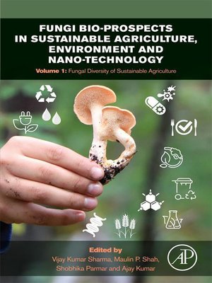 cover image of Fungi Bio-prospects in Sustainable Agriculture, Environment and Nano-Technology, Volume 1